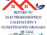 Servicio técnico en Granada electrodoméstico, calefacción y climatización www.reparotuelectrodoméstico.com